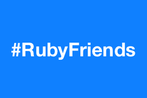 #RubyFriends #RubyFriends